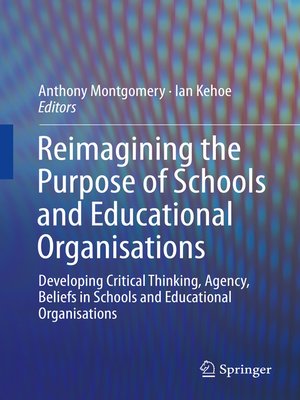cover image of Reimagining the Purpose of Schools and Educational Organisations